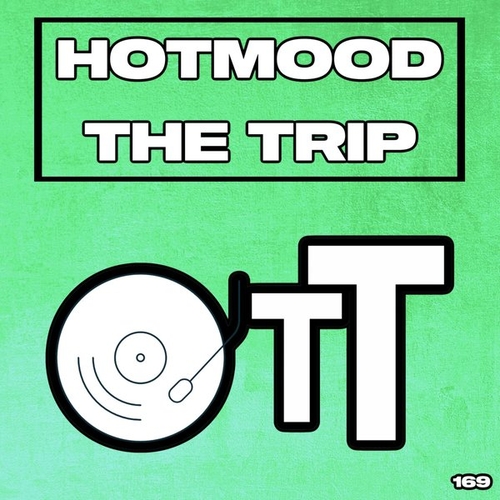 Hotmood - The Trip [OTT169]